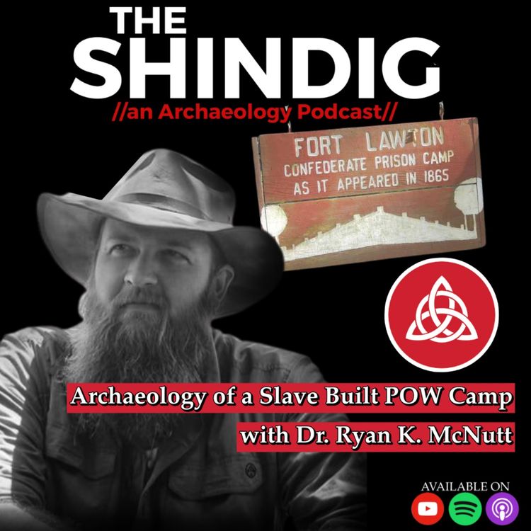 cover art for A Slave-Built US Civil War POW camp (Part 2) - with Dr. Ryan K. McNutt