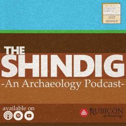 cover art for The Shindig - An Archaeology Podcast