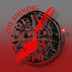 cover art for The Shindig | A Rubicon Archaeology Podcast