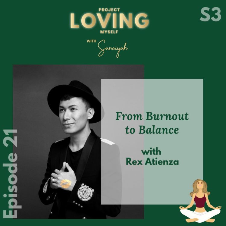 cover art for S3 Ep. 21: From Burnout to Balance with Rex Atienza