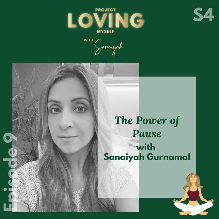 cover art for S4 Ep. 9: The Power of Pause with Sanaiyah Gurnamal