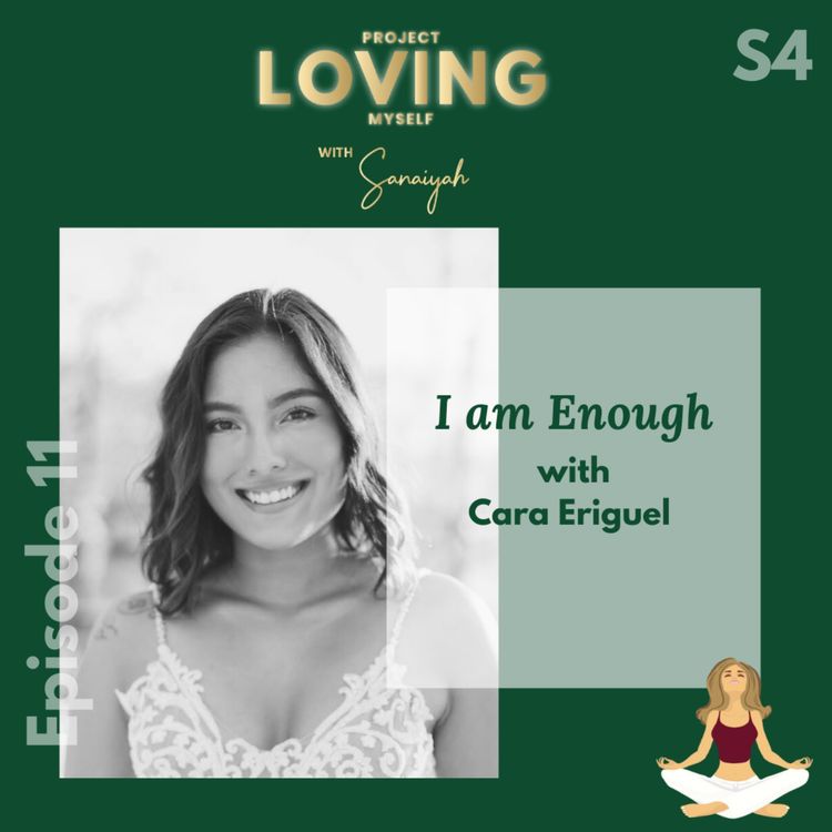 cover art for S4 Ep. 11: I am Enough with Cara Eriguel