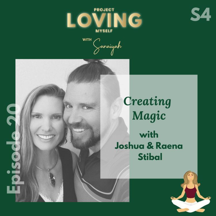 cover art for S4 Ep. 20: Creating Magic with Joshua & Raena Stibal