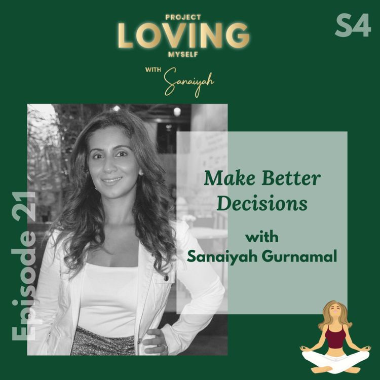 cover art for S4 Ep. 21: Make Better Decisions with Sanaiyah Gurnamal