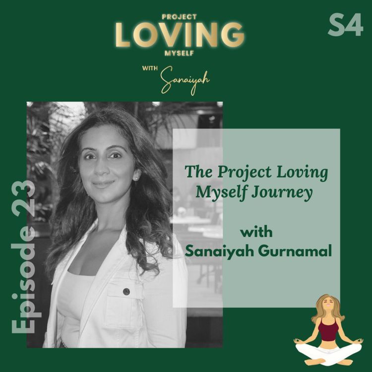 cover art for S4 Ep. 23: The Project Loving Myself Journey