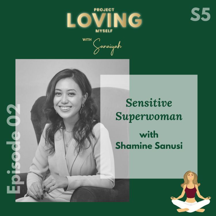 cover art for S5 Ep. 2: Sensitive Superwoman with Shamine Sanusi