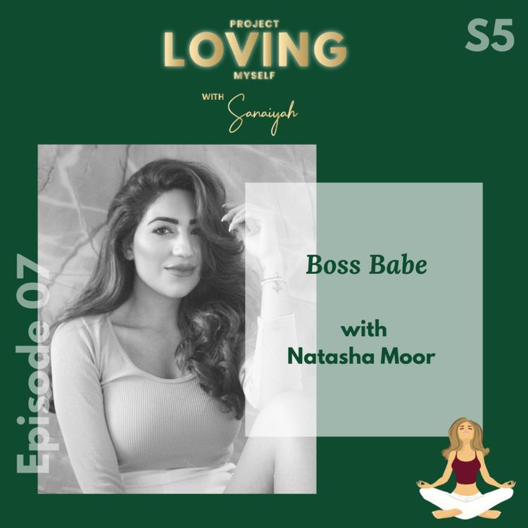 cover art for S5 Ep. 7:  Boss Babe with Natasha Moor