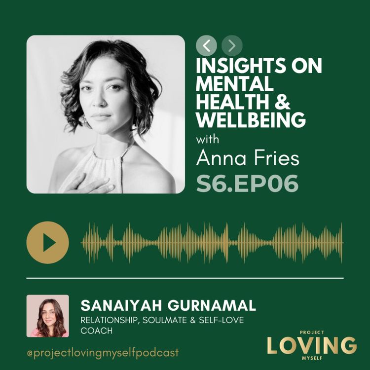 cover art for S6 Ep. 6: Insights on Mental Health & Wellbeing with Anna Fries