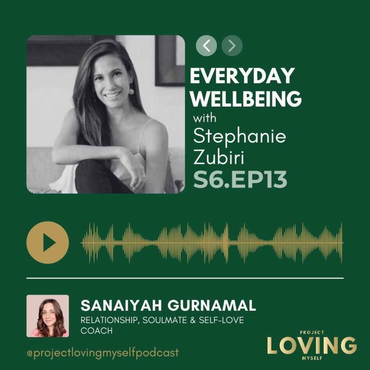 cover art for S6 Ep. 13: Everyday Wellbeing with Stephanie Zubiri