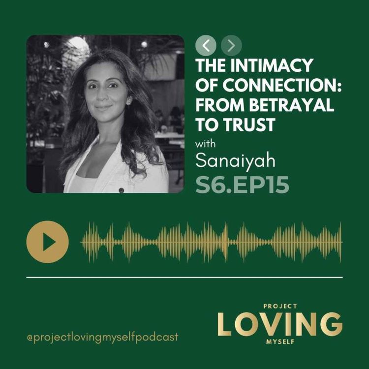 cover art for S6 Ep. 15: The Intimacy of Connection: From Betrayal to Trust 