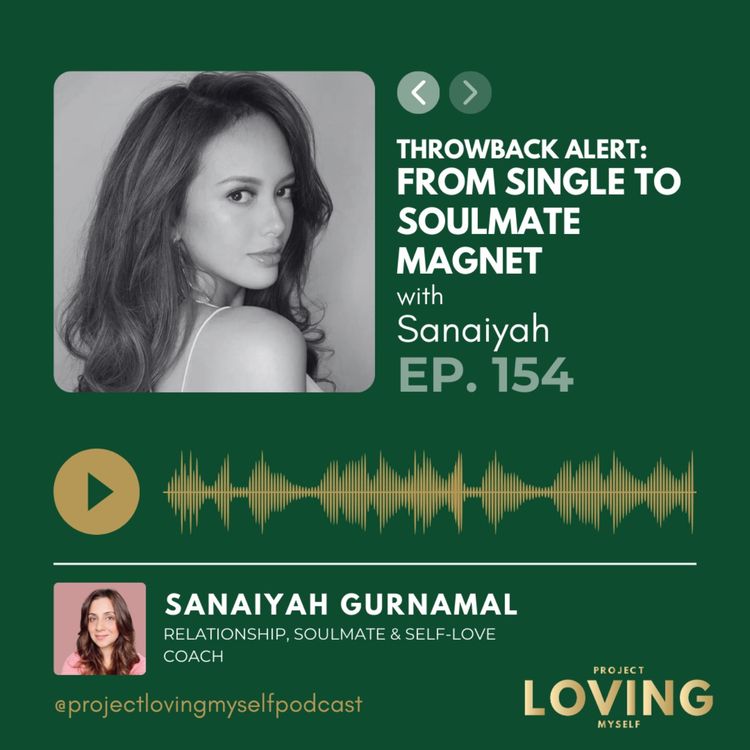 cover art for 154: Throwback Alert: From Single to Soulmate Magnet with Ellen Adarna