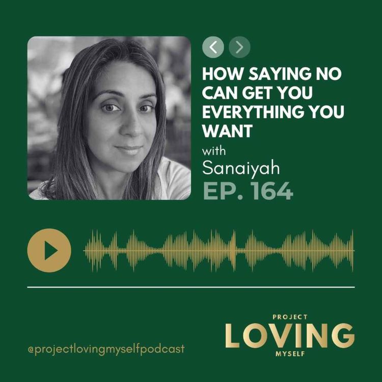 cover art for 164: How Saying No Can Get You Everything You Want