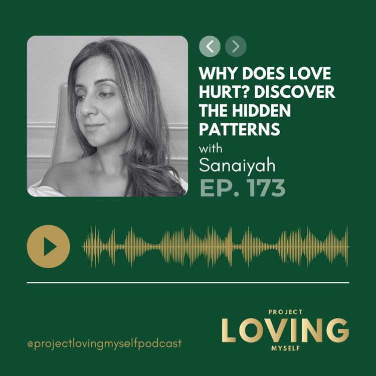 cover art for 173: Why Does Love Hurt? Discover the Hidden Patterns