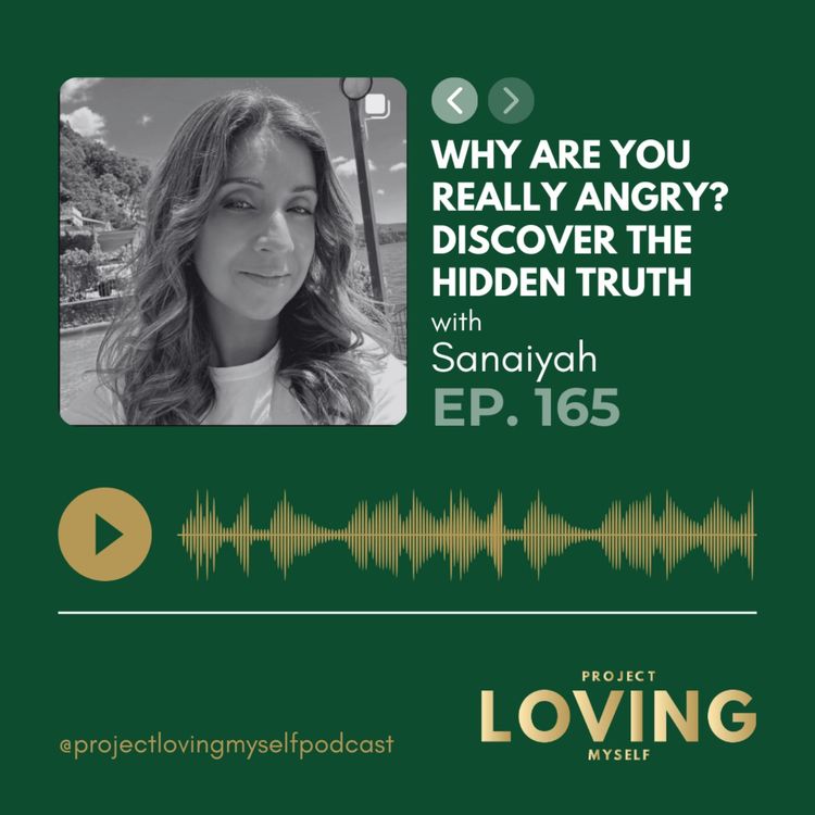 cover art for 165: Why Are You Really Angry? Discover the Hidden Truth
