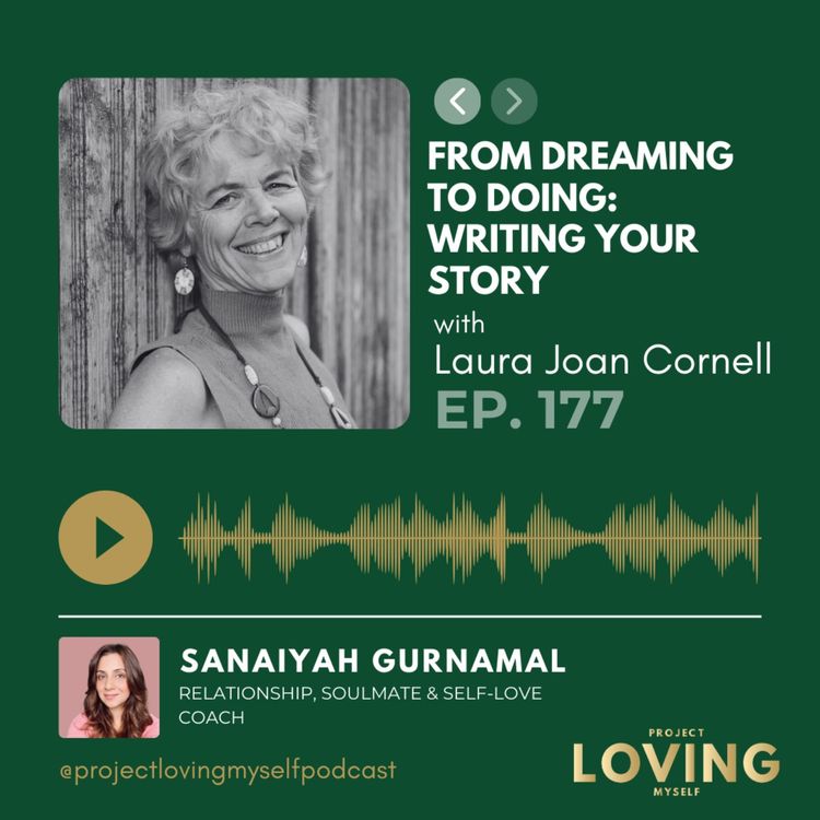 cover art for 177: From Dreaming to Doing: Writing Your Story with Laura J. Cornell