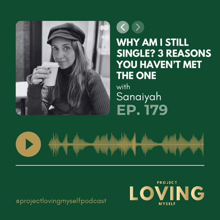 cover art for 179: Why Am I Still Single? 3 Reasons You Haven’t Met the One 