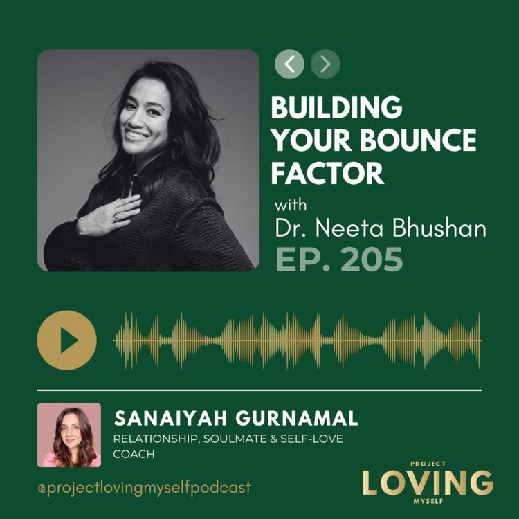 cover art for 205: Building Your Bounce Factor with Dr. Neeta Bhushan