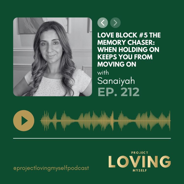 cover art for 212: Love Block #5 The Memory Chaser: When Holding On Keeps You From Moving On