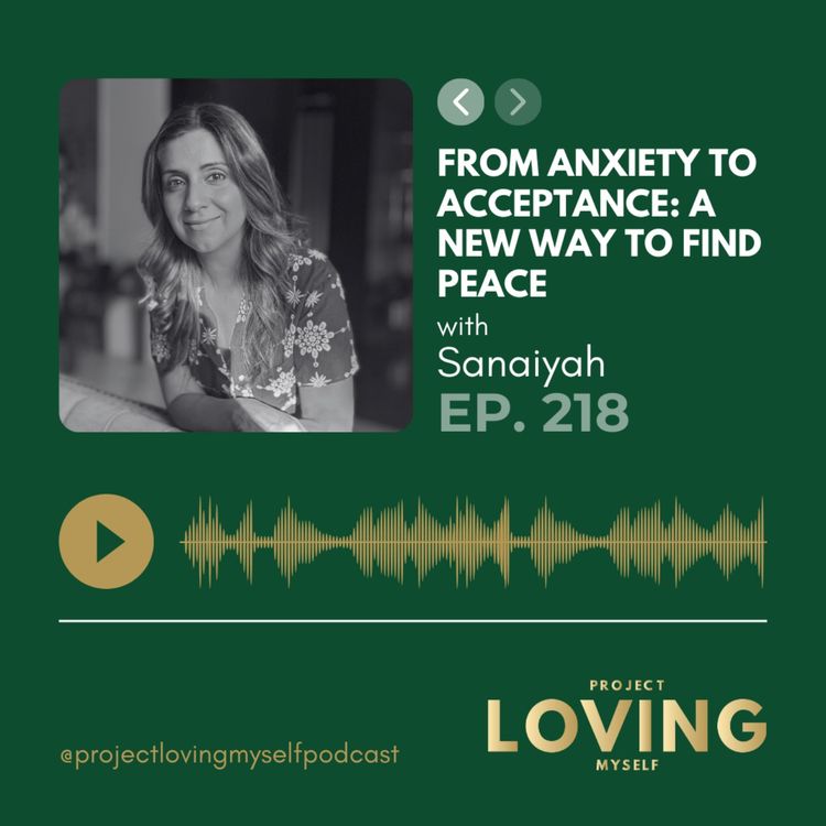 cover art for 218: From Anxiety to Acceptance: A New Way to Find Peace