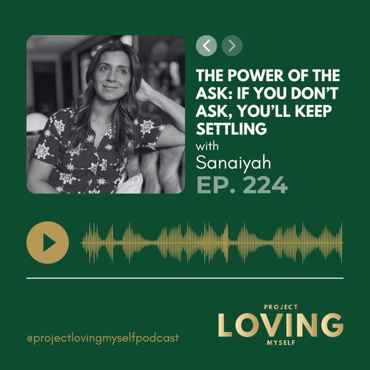 cover art for 224: The Power of the Ask: If You Don’t Ask, You’ll Keep Settling