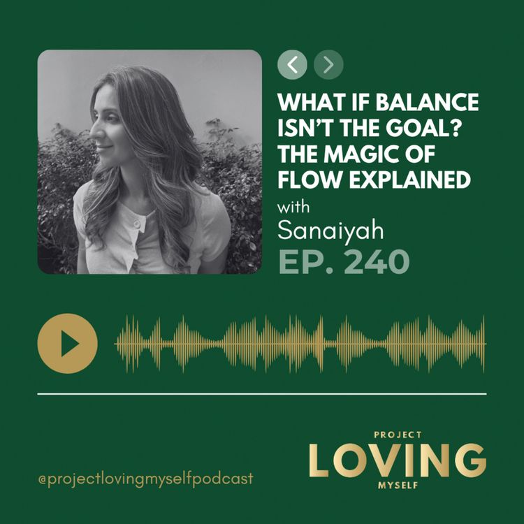 cover art for 240: What If Balance Isn’t the Goal? The Magic of Flow Explained
