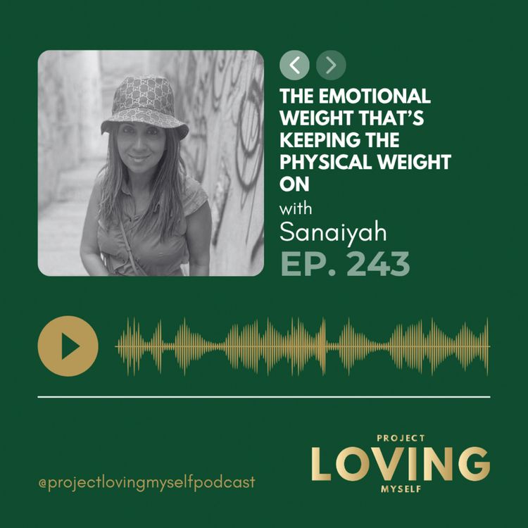 cover art for 243: The Emotional Weight That’s Keeping the Physical Weight On