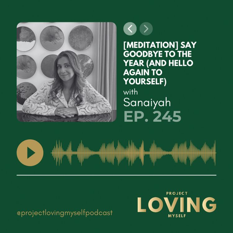 cover art for 245: [Meditation] Say Goodbye to the Year (and Hello Again to Yourself)