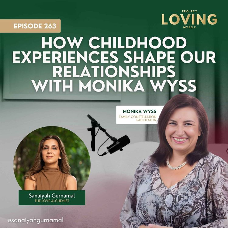cover art for 263: How Childhood Experiences Shape Our Relationships with Monika Wyss