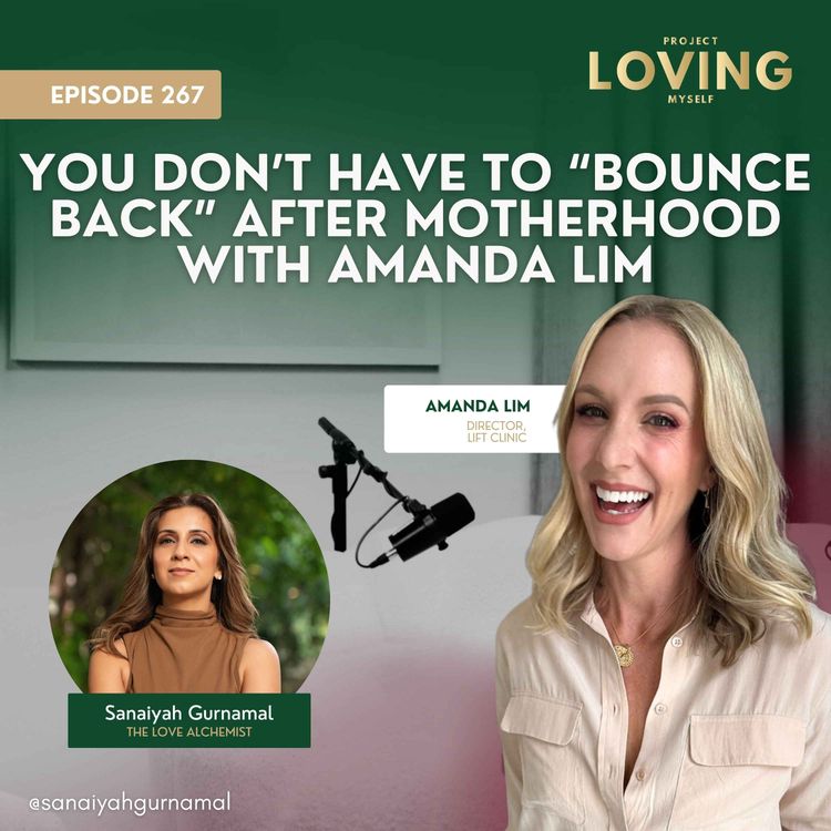 cover art for 267: You Don’t Have to “Bounce Back” After Motherhood with Amanda Lim