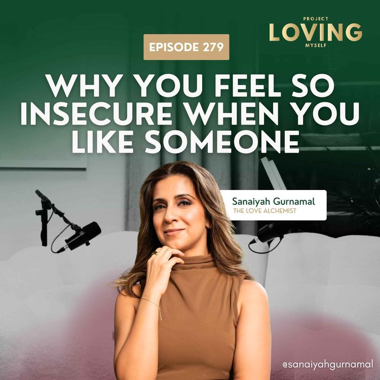 cover art for 279: Why You Feel So Insecure When You Like Someone