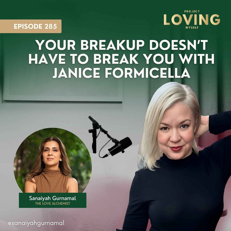 cover art for 285: Your Breakup Doesn’t Have to Break You with Janice Formicella