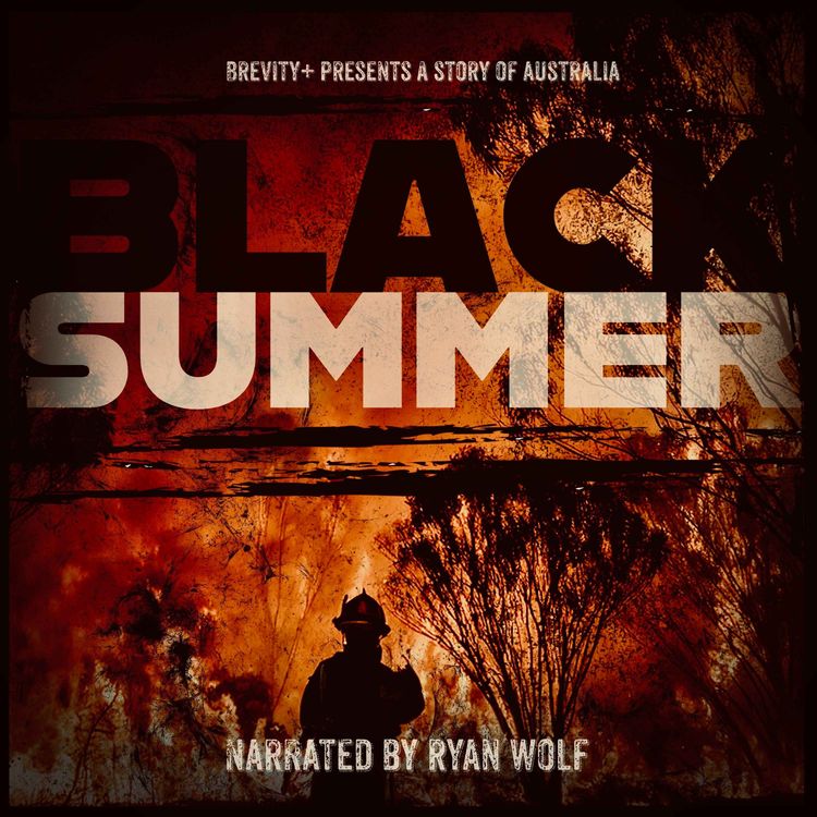 cover art for Introducing: Black Summer - A new podcast mini-series from Brevity+