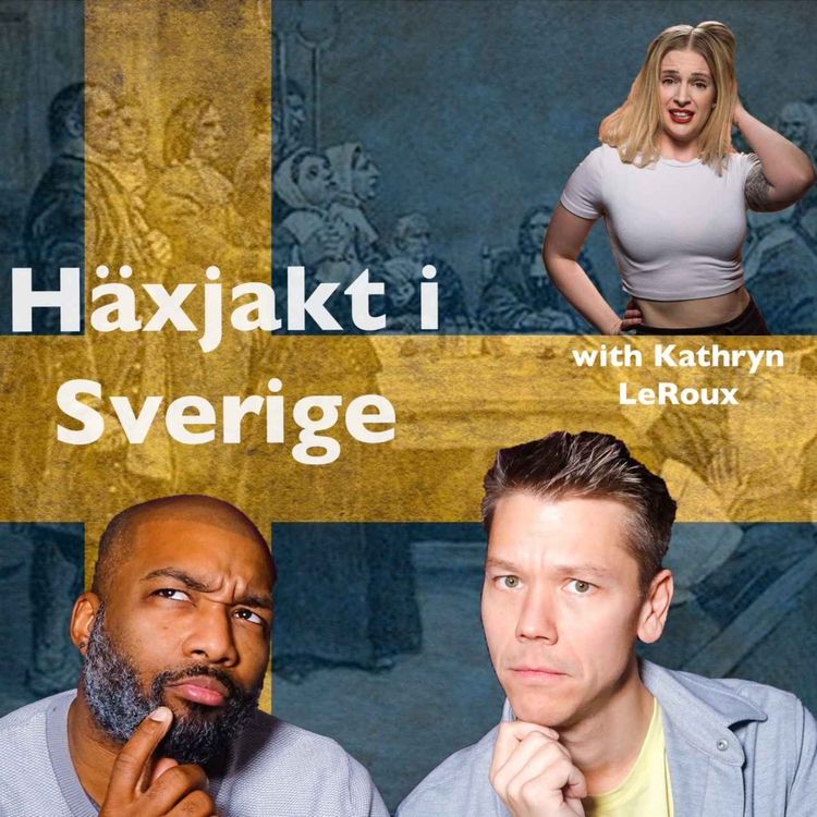 cover art for #7 The Big Noise (Häxjakt i Sverige) with Kathryn LeRoux