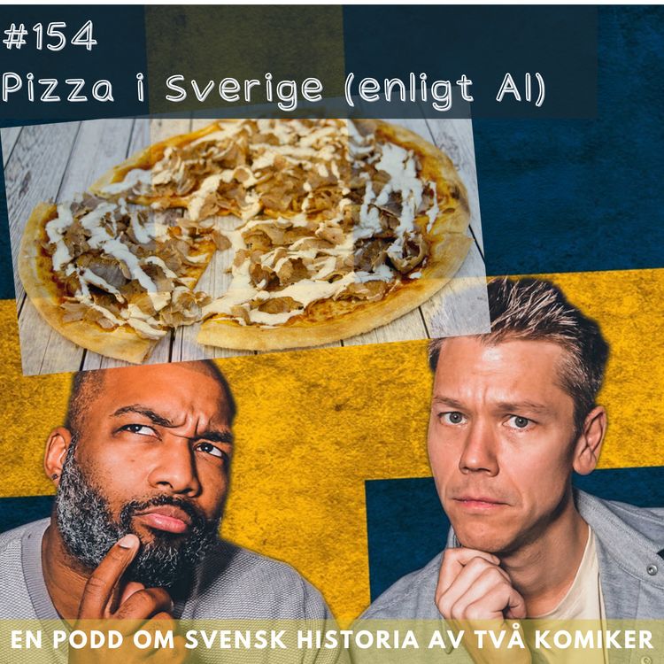 cover art for #154 Pizza i Sverige (enligt AI)