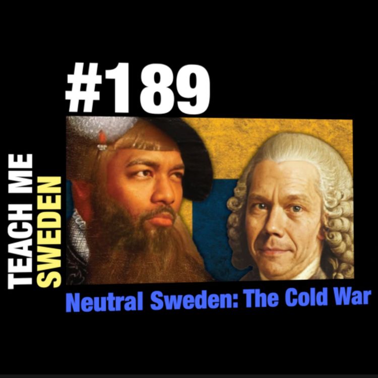 cover art for #189 Neutral Sweden: The Cold War