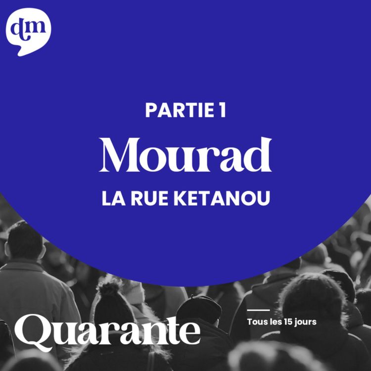 cover art for MOURAD LA RUE KETANOU Prendre la vie comme elle vient - 1ère partie