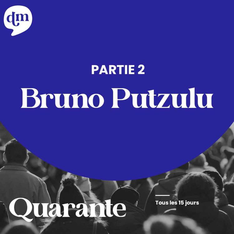 cover art for BRUNO PUTZULU Perdre l’insouciance de la jeunesse - 2ème partie