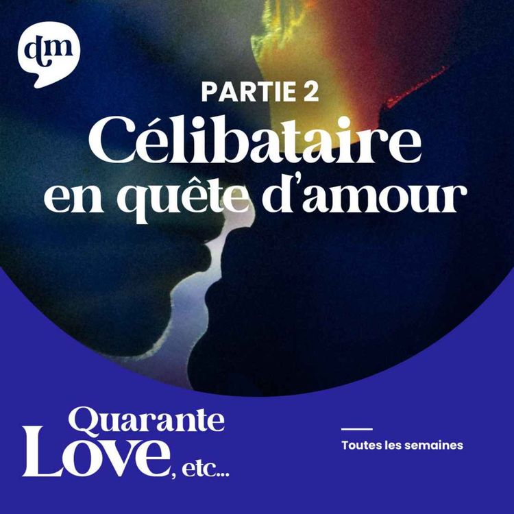 cover art for [Hors-série] LOVE, etc... Célibataire en quête d'amour - Pénélope Boeuf - 2ème partie