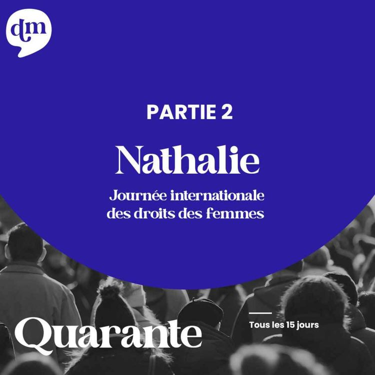 cover art for [REDIFF JOURNÉE INTERNATIONALE DES DROITS DES FEMMES] Oublier pour se protéger - 2ème partie