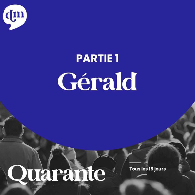 cover art for GÉRALD Au bout du chemin... la liberté - 1ère partie