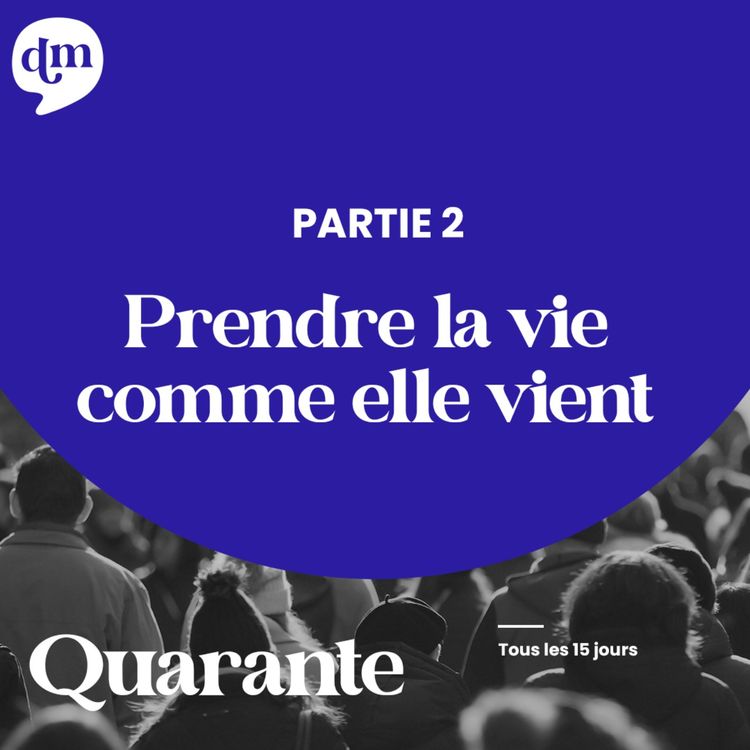cover art for  [REDIFF] - Prendre la vie comme elle vient - 2ème partie