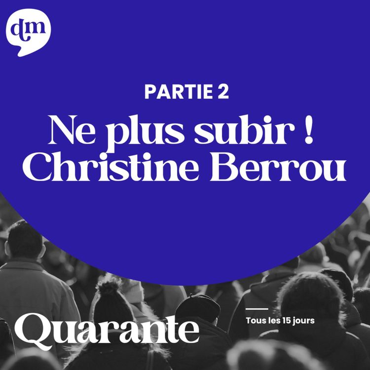 cover art for CHRISTINE BERROU - Ne plus subir ! - 2ème partie