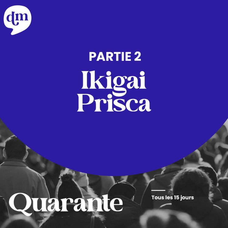 cover art for PRISCA - Ikigai - 2ème partie