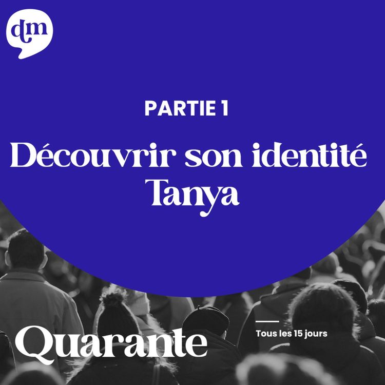 cover art for Découvrir son identité - Tanya - 1ère partie