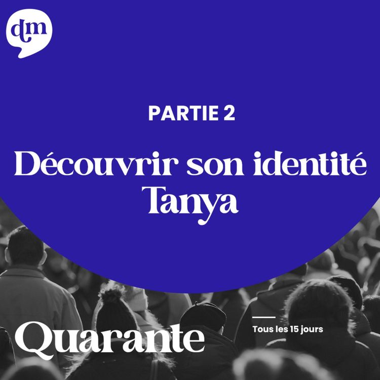 cover art for Découvrir son identité - Tanya - 2ème partie 