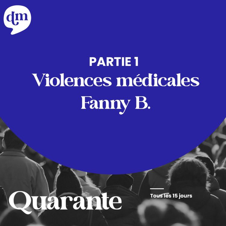 cover art for Violences médicales - Fanny B. - 1ère partie