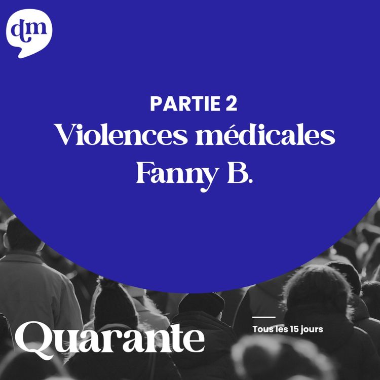 cover art for Violences médicales - Fanny B. - 2ème partie