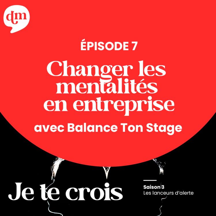 cover art for Changer les mentalités en entreprise avec Balance ton stage