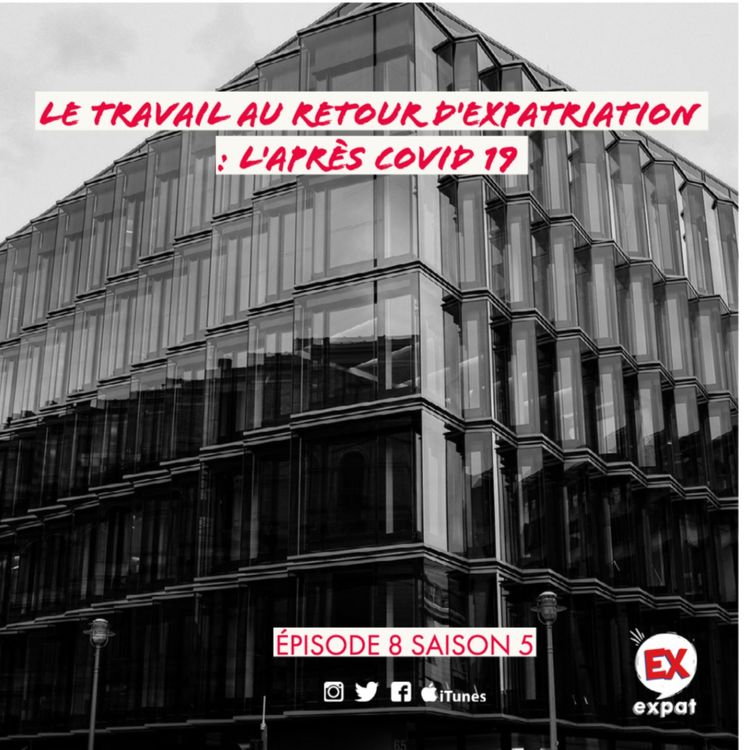 cover art for Le travail au retour d'expatriation : l'après Covid 19