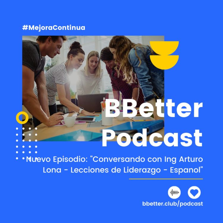 cover art for Conversando con Ing Arturo Lona - Lecciones de Liderazgo - Español